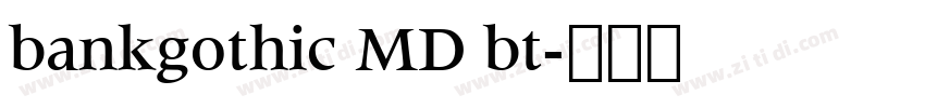 bankgothic MD bt字体转换